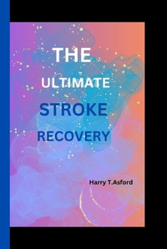 Paperback The Ultimate Stroke Recovery: The path to stroke Recovery Book