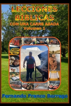 Paperback Lecciones Bíblicas: CON UNA CARNE ASADA Volumen 1 [Spanish] Book
