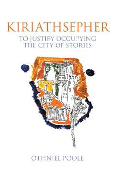 Paperback Kiriathsepher: To Justify Occupying the City of Stories Book