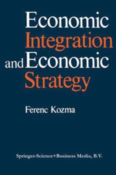 Paperback Economic Integration and Economic Strategy Book