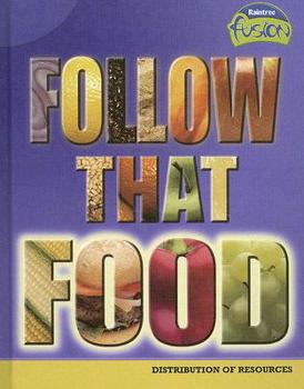Library Binding Follow That Food: Distribution of Resources Book