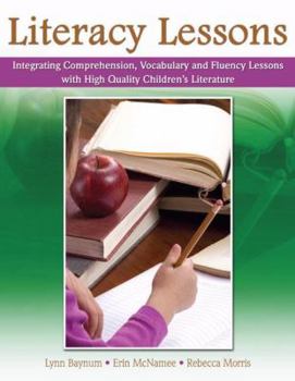 Paperback Literacy Lessons: Integrating Comprehension, Vocabulary and Fluency Lessons with High Quality Children's Literature Book