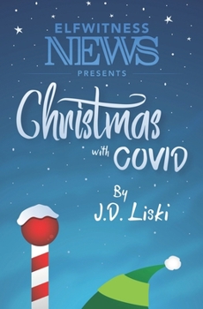 Paperback Elfwitness News Presents: Christmas with Covid Book