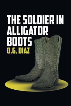 Paperback The Soldier in Alligator Boots Book