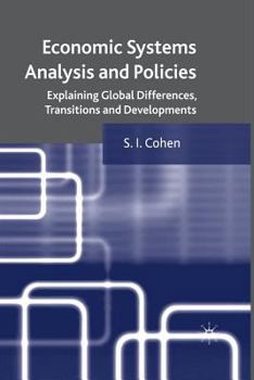 Paperback Economic Systems Analysis and Policies: Explaining Global Differences, Transitions and Developments Book
