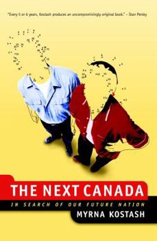 Paperback The Next Canada: In Search of Our Future Nation Book
