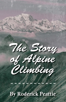 Paperback The Story of Alpine Climbing Book