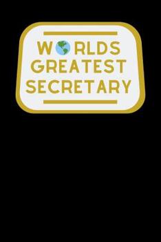 Paperback Worlds Greatest Secretary: Useful Secretaries Notebook For Use In The Workplace Book