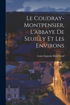Paperback Le Coudray-montpensier, L'abbaye De Seuilly Et Les Environs [French] Book