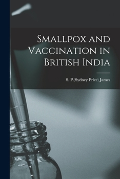 Paperback Smallpox and Vaccination in British India Book