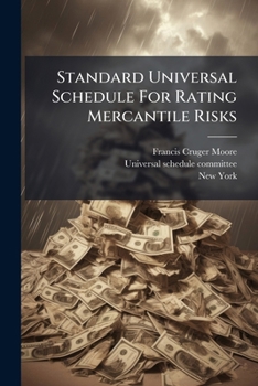Paperback Standard Universal Schedule For Rating Mercantile Risks Book