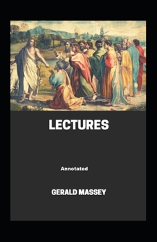 Paperback Gerald Massey's Lectures Annotated Book