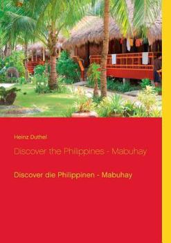 Paperback Discover the Philippines - Mabuhay: Discover die Philippinen - Mabuhay [German] Book