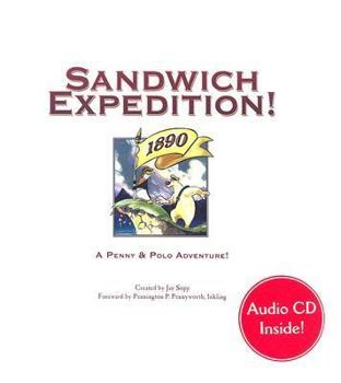 Hardcover Sandwich Expedition!: A Penny & Polo Adventure [With CD] Book