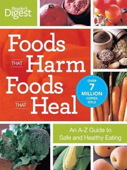 Paperback Foods That Harm Foods That Heal: An A-Z Guide to Safe and Healthy Eating Book