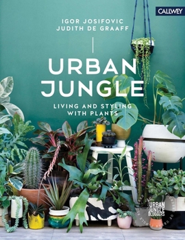 Hardcover Urban Jungle: Living and Styling with Plants Book