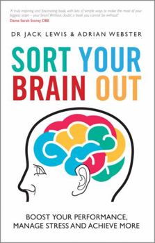 Paperback Sort Your Brain Out: Boost Your Performance, Manage Stress and Achieve More Book