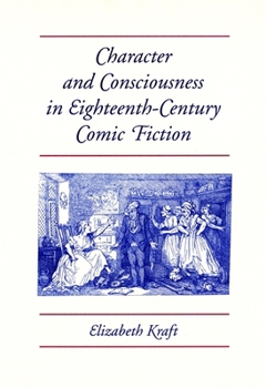 Hardcover Character and Consciousness in Eighteenth-Century Comic Fiction Book