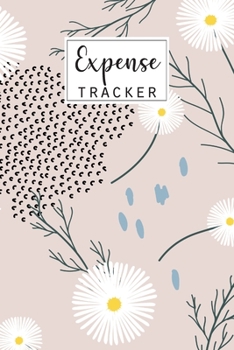 Paperback Expense Tracker: Keep Track Daily Expense Tracker Organizer Log Book - Expenses Ledger Journal Logbook - Budget Planner -Spending Bill Book