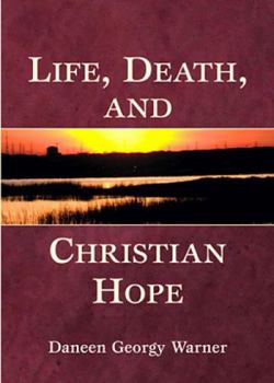 Paperback Life, Death, and Christian Hope Book