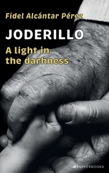 Hardcover Joderillo: A light in the darkness Book