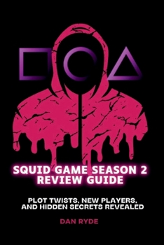 Squid Game Season 2 Review Guide: Plot... book