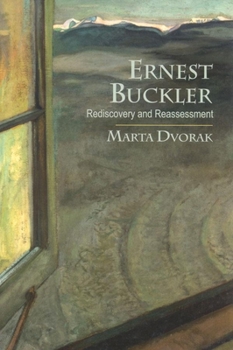 Hardcover Ernest Buckler: Rediscovery and Reassessment Book