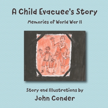 Paperback A Child Evacuee's Story: Memories of World War II Book