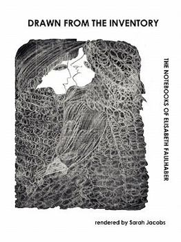 Paperback Drawn from the Inventory: The Notebooks of Elisabeth Faulhaber Book