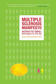 Paperback Multiple Sclerosis Manifesto: Action to Take, Principles to Live By Book