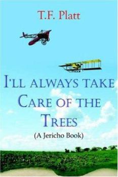 Paperback I'll Always Take Care of the Trees: (A Jericho Book) Book