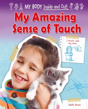 My Amazing Sense of Touch - Book  of the My Body: Inside and Out!