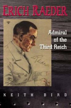 Hardcover Erich Raeder: Admiral of the Third Reich Book