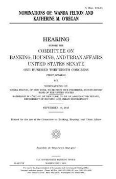 Nominations of Wanda Felton and Katherine M. O’Regan