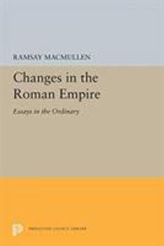 Paperback Changes in the Roman Empire: Essays in the Ordinary Book