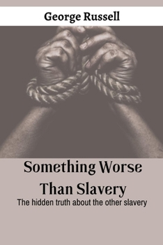 Paperback Something worse than slavery: The hidden truth about the other slavery Book