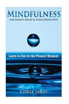 Paperback Mindfulness: Anxiety Relief & Stress Reduction Book