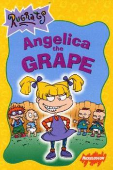 Paperback Rugrats: Angelica the Grape (Rugrats) Book