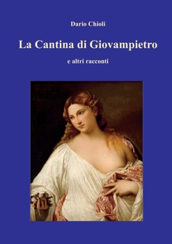 Paperback La Cantina di Giovampietro e altri racconti [Italian] Book