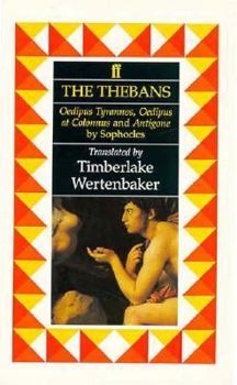 Paperback The Thebans: Oedipus Tyrannos, Oedipus at Colonus and Antigone Book