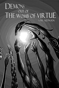 Paperback Demons out of the Womb of Virtue Book