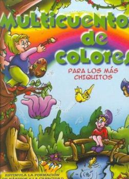 Hardcover Multicuentos de Colores - Para Los Mas Chicos [Spanish] Book