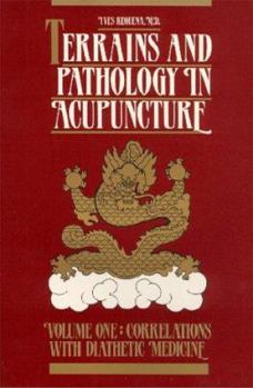 Hardcover Terrains and Pathology In Acupuncture Book
