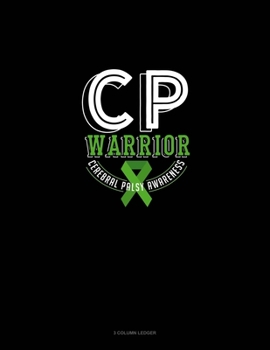 Paperback CP Warrior Cerebral Palsy Awareness: 3 Column Ledger Book
