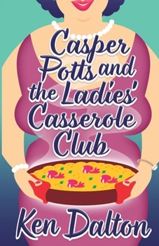 Paperback Casper Potts and the Ladies' Casserole Club Book