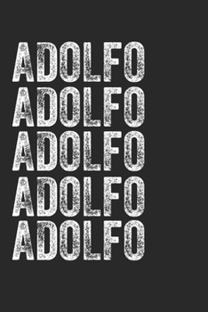 Paperback Name ADOLFO Journal Customized Gift For ADOLFO A beautiful personalized: Lined Notebook / Journal Gift, Notebook for ADOLFO,120 Pages, 6 x 9 inches, G Book
