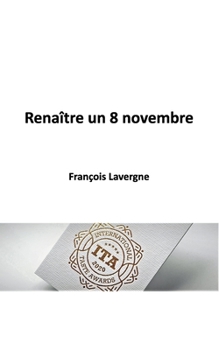 Paperback Renaître un 8 novembre [French] Book