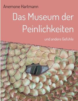 Paperback Das Museum der Peinlichkeiten: und andere Gefühle [German] Book