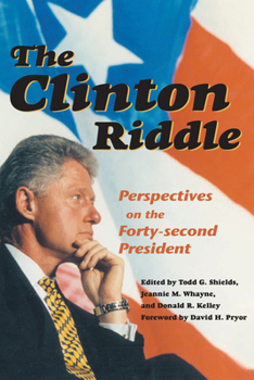 Paperback The Clinton Riddle: Perspectives of the Forty-Second Presidency Book