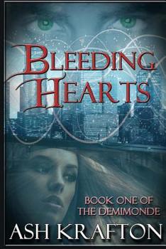 Paperback Bleeding Hearts: Book One of the Demimonde Book